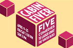 Cabin Fiver: Five Comedies to Laugh Away The Winter Blues